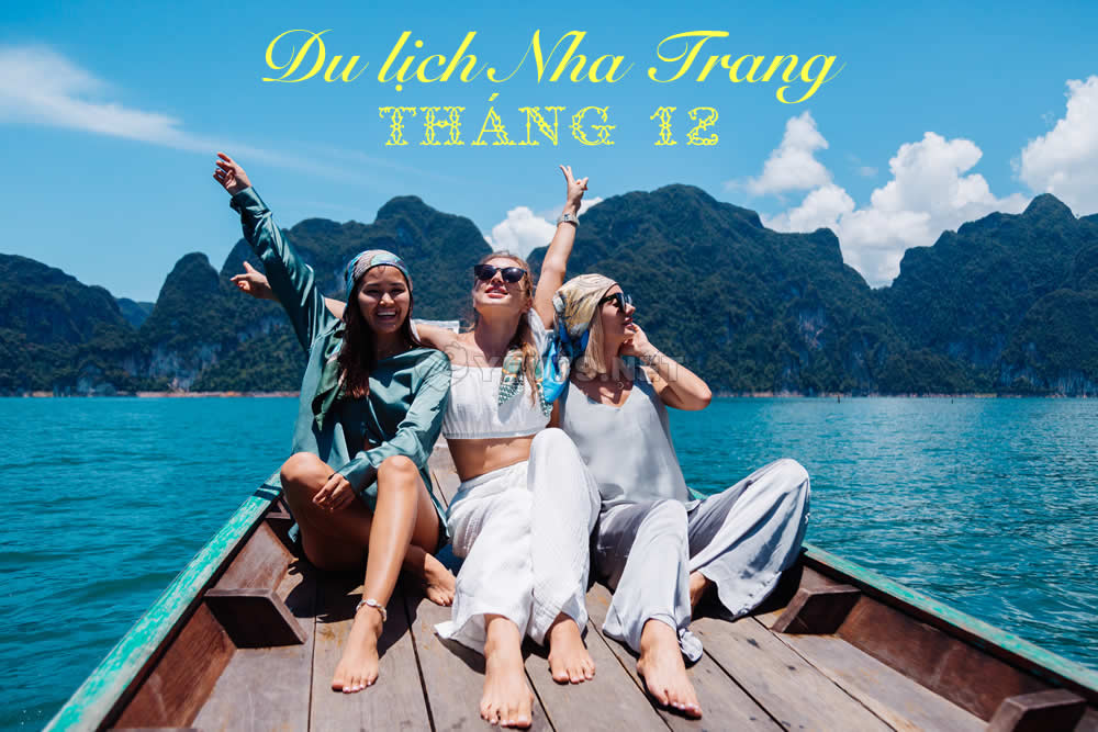 Thời tiết Nha Trang tháng 12 có phù hợp để đi chơi?